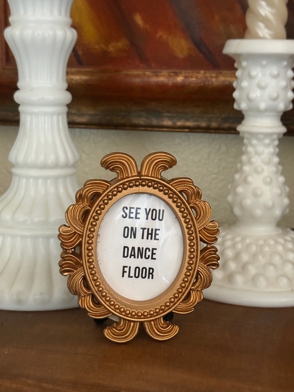 New see you on the dance floor Mini 2x3” Gold Ornate acrylic Oval Frame Art